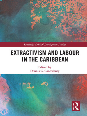 cover image of Extractivism and Labour in the Caribbean